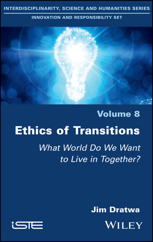 Book cover of Ethics of Transitions: What World Do We Want to Live in Together?