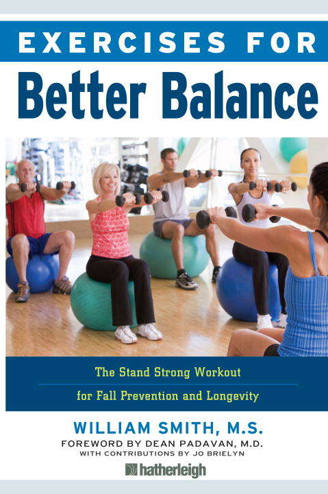 Book cover of Exercises for Better Balance: The Stand Strong Workout for Fall Prevention and Longevity