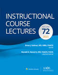 Instructional Course Lectures: Volume 72