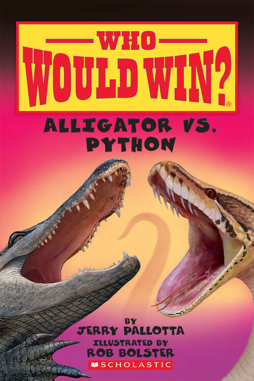 Book cover of Alligator vs. Python (Who Would Win?)