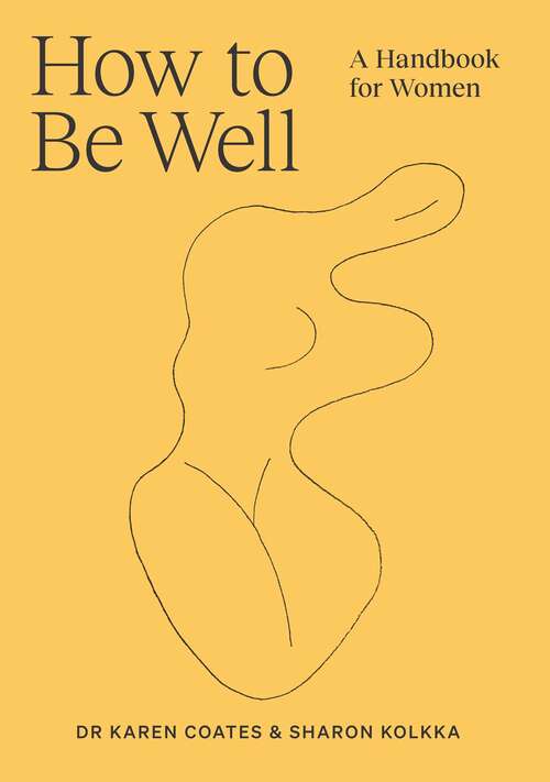 How to Be Well: A handbook for women