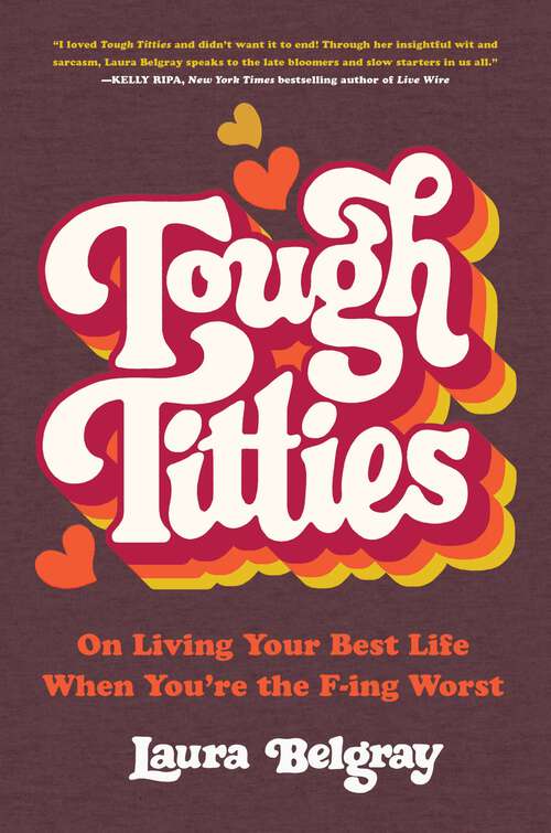Book cover of Tough Titties: On Living Your Best Life When You're the F-ing Worst