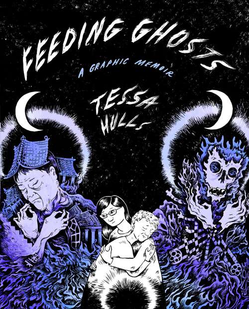 Book cover of Feeding Ghosts: A Graphic Memoir