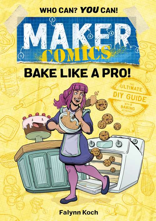 Book cover of Maker Comics: Bake Like a Pro! (Maker Comics)