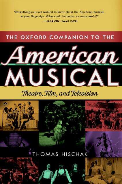 Book cover of The Oxford Companion to the American Musical: Theatre, Film, and Television