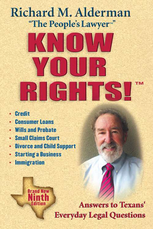 Book cover of Know Your Rights!: Answers to Texans' Everyday Legal Questions (9th Edition)