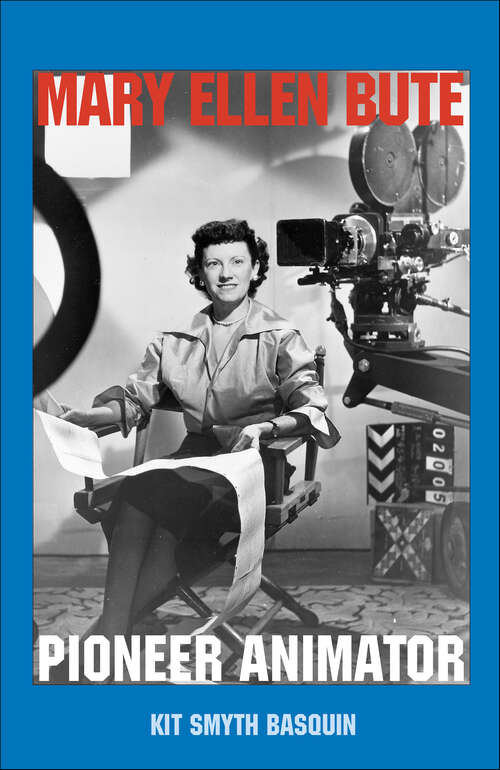 Book cover of Mary Ellen Bute: Pioneer Animator