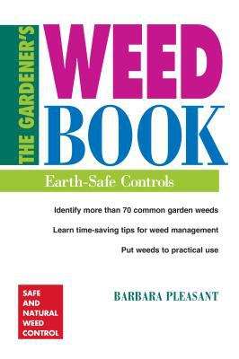 Book cover of The Gardener's Weed Book: Earth-Safe Controls
