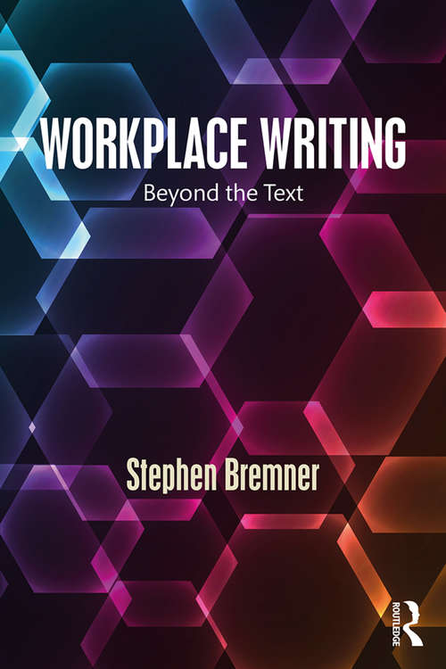 Book cover of Workplace Writing: Beyond the Text