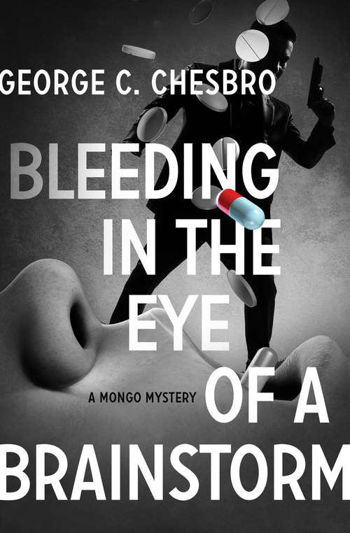 Book cover of Bleeding in the Eye of a Brainstorm: A Mongo Mystery (Mongo Mystery #13)