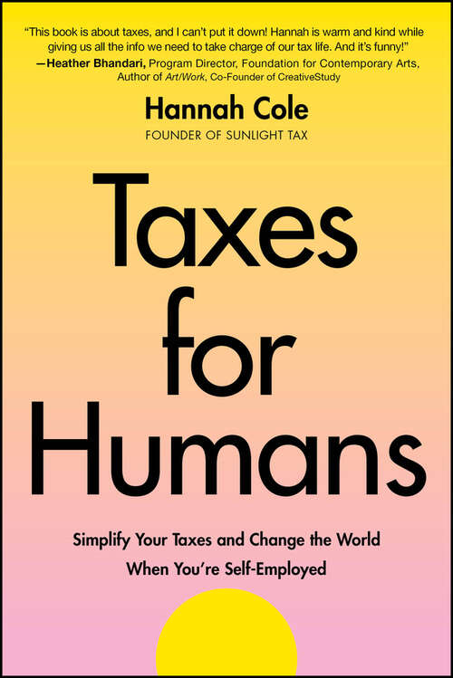 Book cover of Taxes for Humans: Simplify Your Taxes and Change the World When You're Self-Employed