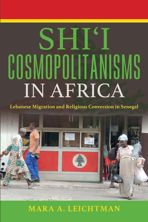 Book cover of Shi'i Cosmopolitanisms in Africa