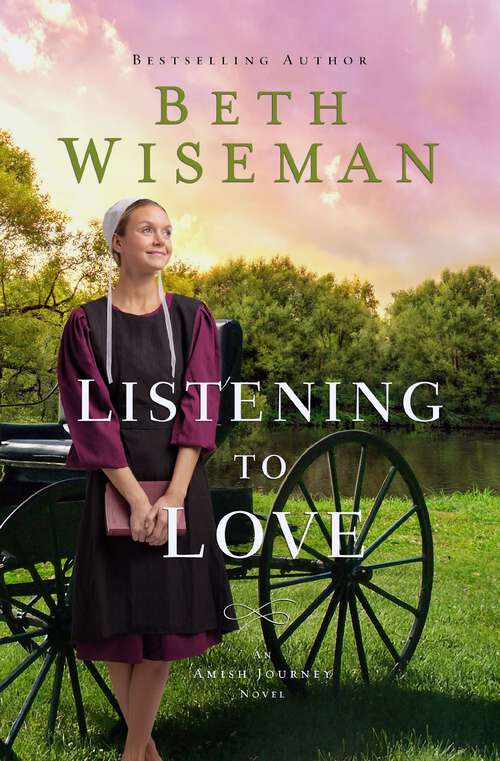Book cover of Listening to Love: Hearts In Harmony, Listening To Love, A Beautiful Arrangement (An Amish Journey Novel #2)