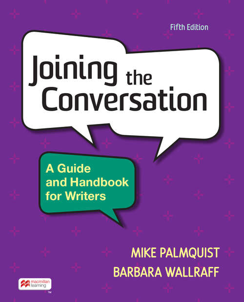 Book cover of Joining the Conversation: A Guide and Handbook for Writers: A Guide For Writers (Fifth Edition)