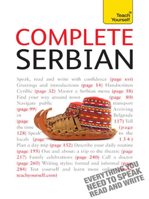 Book cover of Complete Serbian Beginner to Intermediate Book and Audio Course: Learn to read, write, speak and understand a new language with Teach Yourself