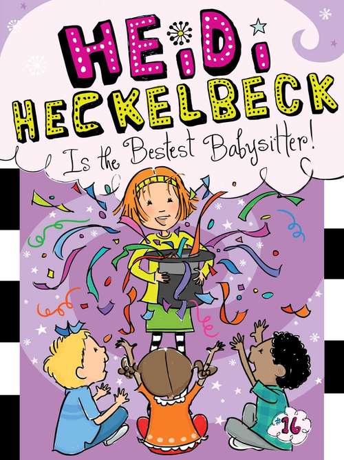 Book cover of Heidi Heckelbeck Is the Bestest Babysitter! (Heidi Heckelbeck #16)