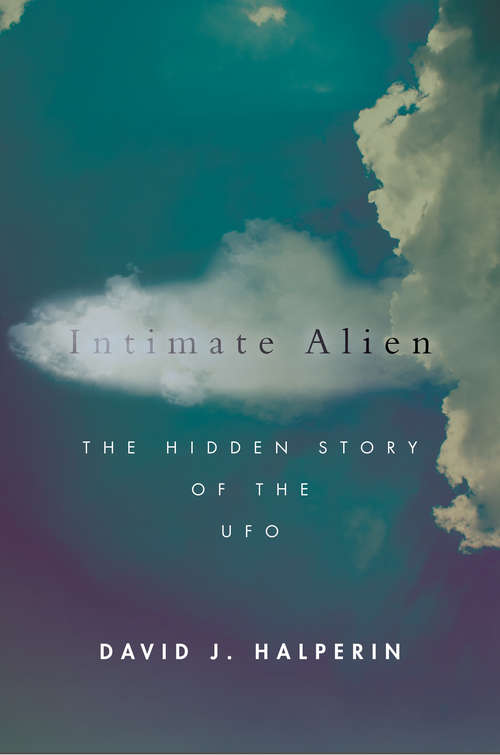 Book cover of Intimate Alien: The Hidden Story of the UFO (Spiritual Phenomena)
