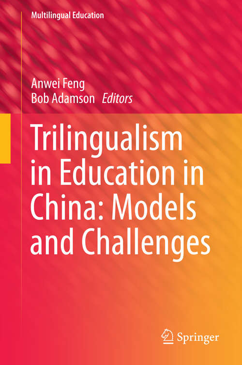Book cover of Trilingualism in Education in China: Models and Challenges