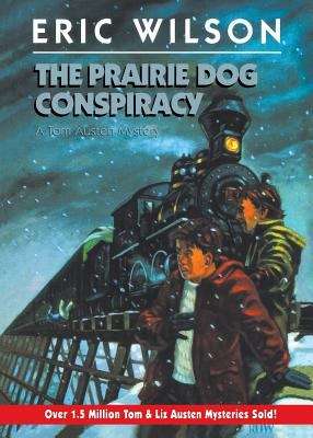Book cover of The Prairie Dog Conspiracy (Tom and Liz Austen Mystery #12)