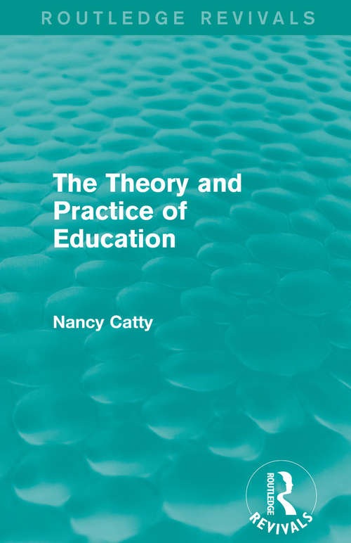 Book cover of The Theory and Practice of Education (Routledge Revivals)