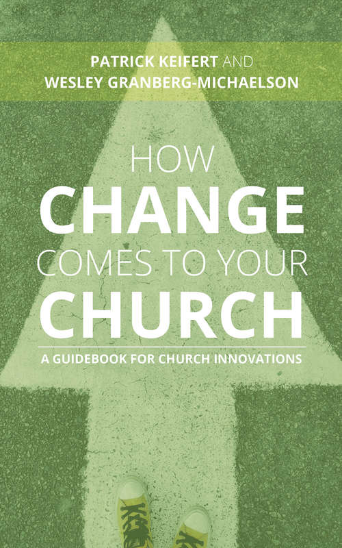 Book cover of How Change Comes to Your Church: A Guidebook for Church Innovations