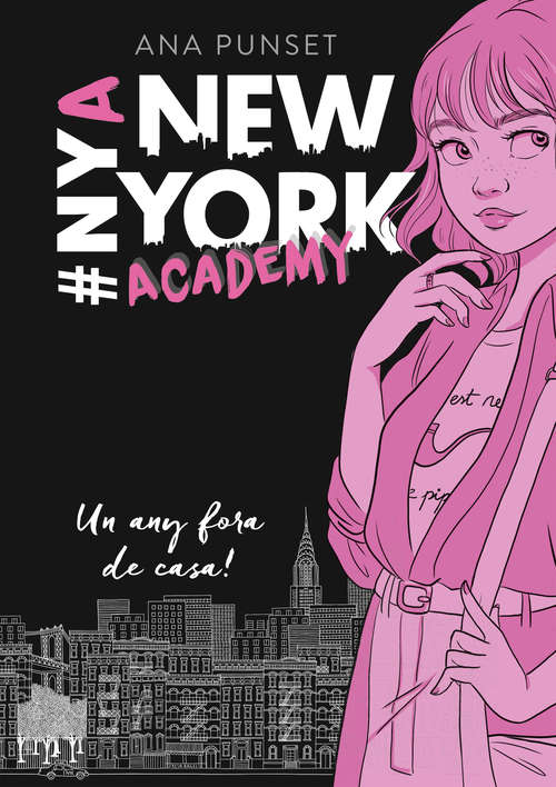 Book cover of Un any fora de casa! (Sèrie New York Academy: Volumen 1)