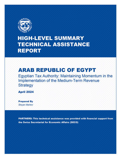 Book cover of Arabic Republic of Egypt: Egyptian Tax Authority: Maintaining Momentum in the Implementation of the Medium-Term Revenue Strategy (MTRS)