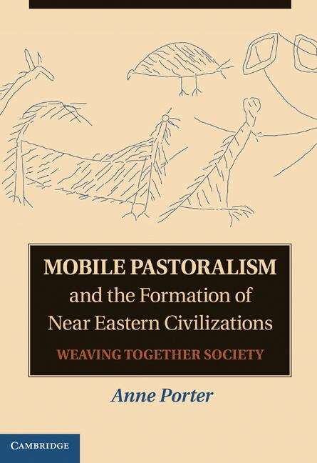 Book cover of Mobile Pastoralism and the Formation of near Eastern Civilizations