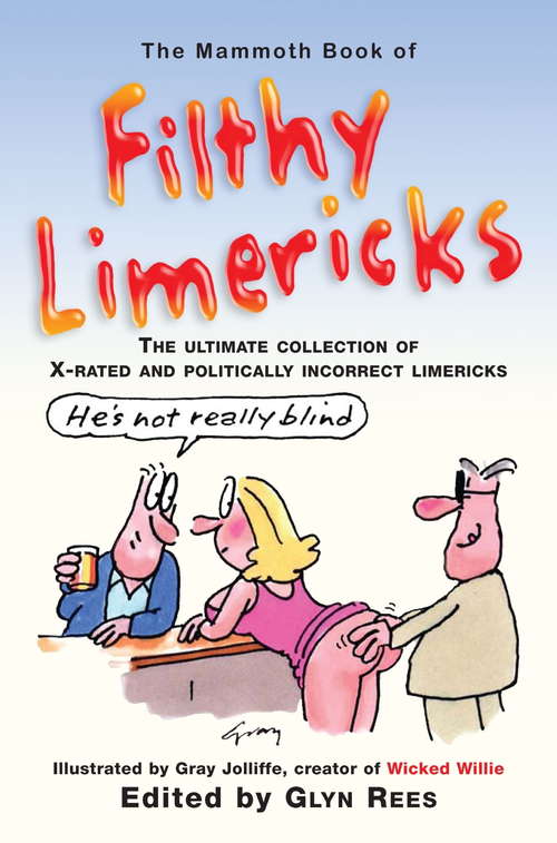 The Mammoth Book of Filthy Limericks (Mammoth Books)