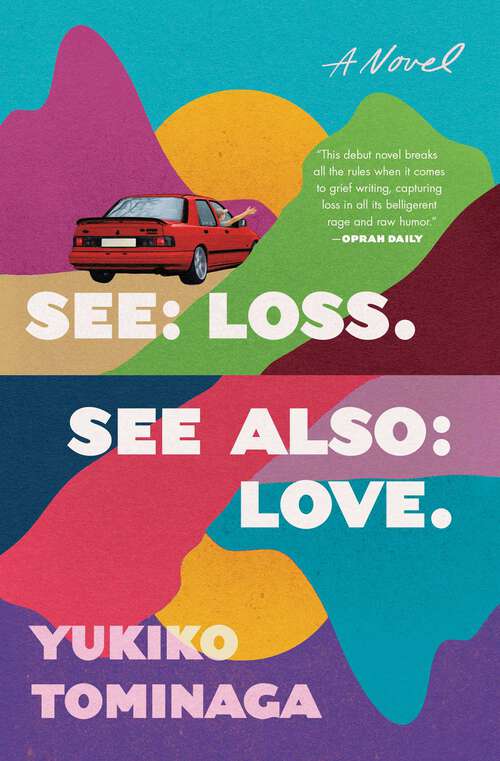 Book cover of See Loss See Also Love: A Novel