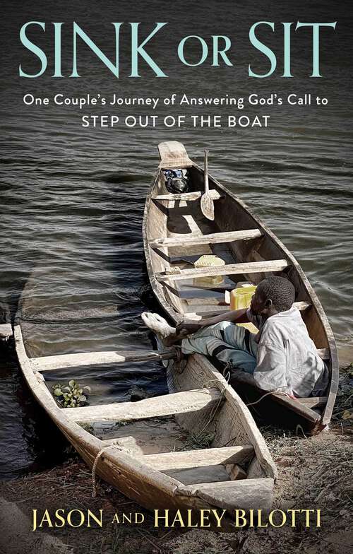 Book cover of Sink or Sit: One Couple's Journey of Answering God's Call to Step Out of the Boat
