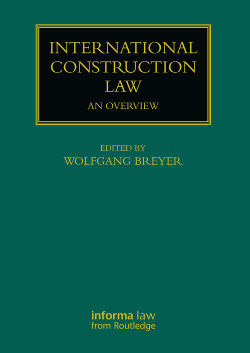 Book cover of International Construction Law: An Overview (Construction Practice Series)