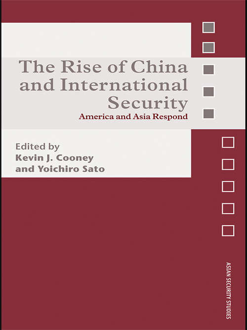 Book cover of The Rise of China and International Security: America and Asia Respond (Asian Security Studies)