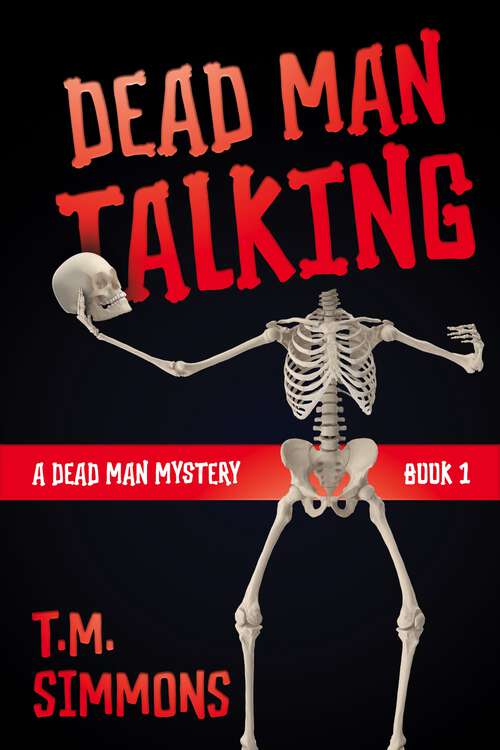 Book cover of Dead Man Talking (A Dead Man Mystery #1)