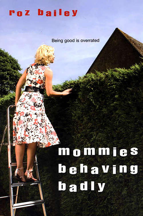 Book cover of Mommies Behaving Badly