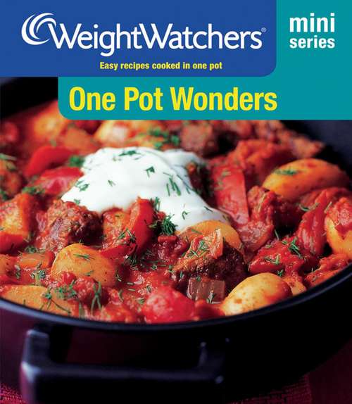Book cover of Weight Watchers Mini Series: One Pot Wonders
