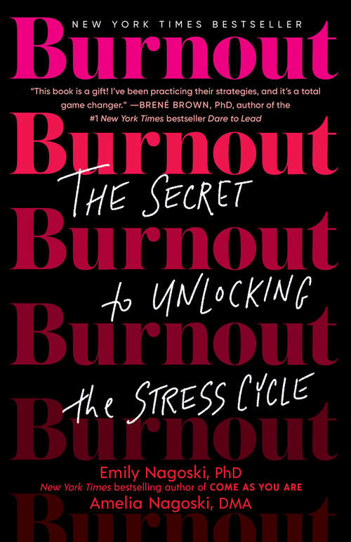 Book cover of Burnout: The Secret to Unlocking the Stress Cycle