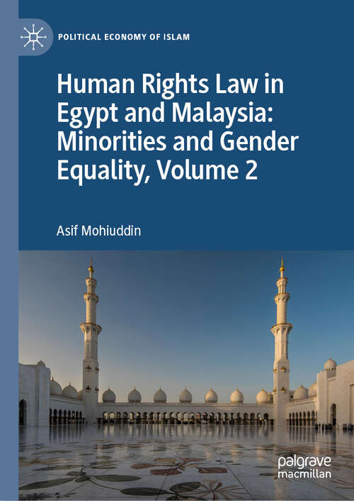 Book cover of Human Rights Law in Egypt and Malaysia: Minorities and Gender Equality, Volume 2 (Political Economy of Islam)