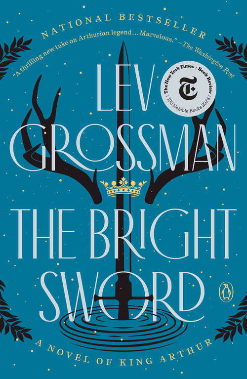 Book cover of The Bright Sword: A Novel of King Arthur