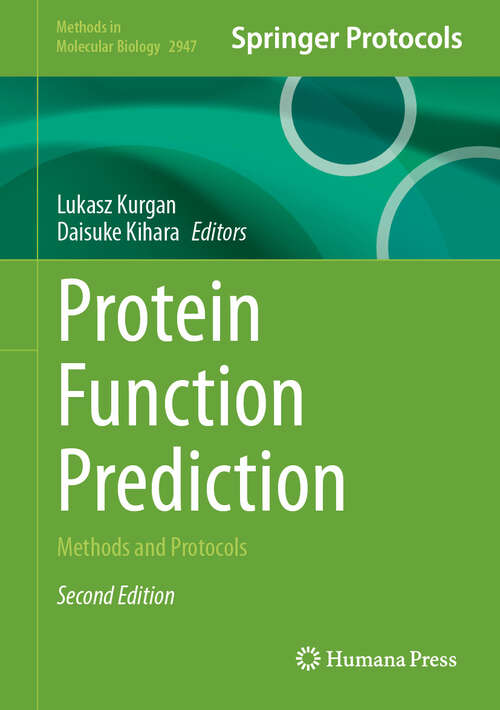 Book cover of Protein Function Prediction: Methods and Protocols (Second Edition 2025) (Methods in Molecular Biology #2947)