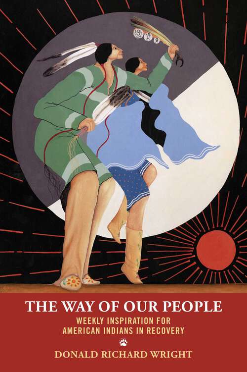 Book cover of The Way of Our People: Weekly Inspiration for American Indians in Recovery