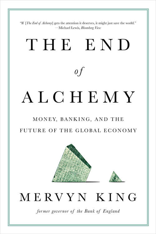 Book cover of The End of Alchemy: Money, Banking, and the Future of the Global Economy