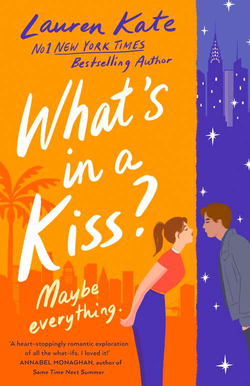 Book cover of What's in a Kiss?: An absolutely magical enemies to lovers rom-com!