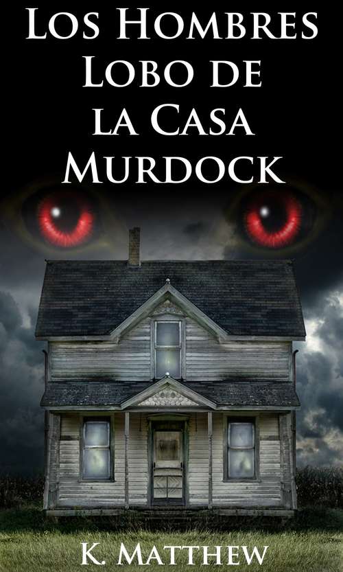 Book cover of Los Hombres Lobo de la Casa Murdock