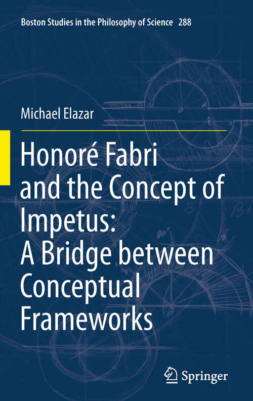Book cover of Honoré Fabri and the Concept of Impetus: A Bridge between Conceptual Frameworks