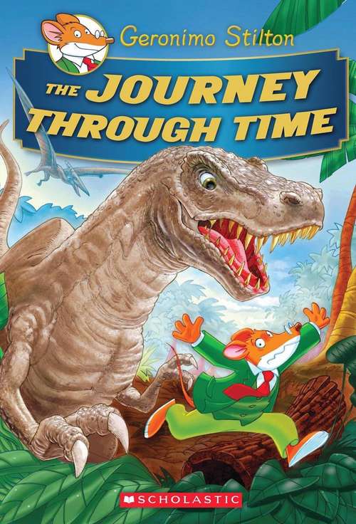 Journey Through Time (Geronimo Stilton Special Edition #1)