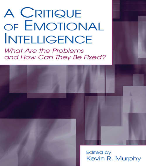 A Critique of Emotional Intelligence