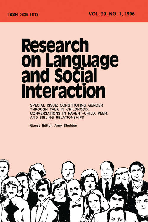 Book cover of Constituting Gender Through Talk in Childhood: Conversations in Parent-child, Peer, and Sibling Relationships:a Special Issue of research on Language and Social interaction