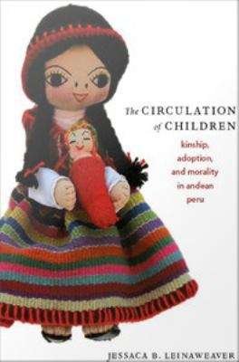 Book cover of The Circulation of Children: Kinship, Adoption, and Morality in Andean Peru