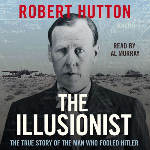 Book cover of The Illusionist: The True Story of the Man Who Fooled Hitler